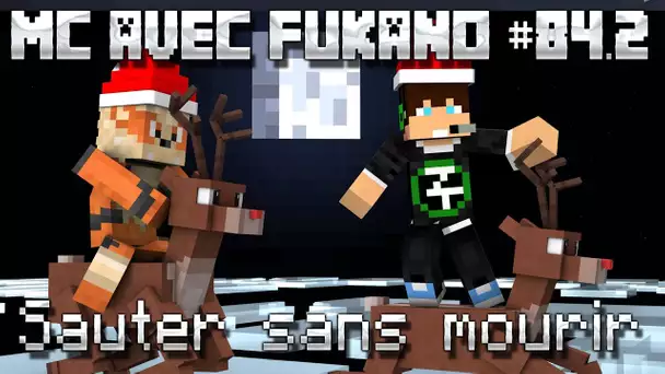 MC avec Fukano #84.2 : Sauter sans mourir