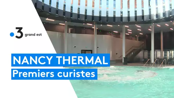 Nancy Thermal accueille les premiers curistes