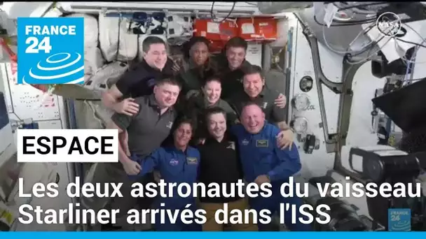 Les premiers astronautes du vaisseau Starliner de Boeing arrivés dans l'ISS • FRANCE 24