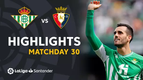 Resumen de Real Betis vs CA Osasuna (4-1)