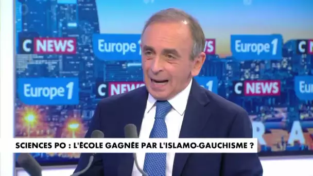 «Sciences Po Paris est devenu une ZAD islamo-gauchiste», estime Eric Zemmour