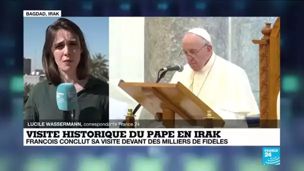 Visite historique du pape en Irak : François conclut sa visite devant des milliers de fidèles