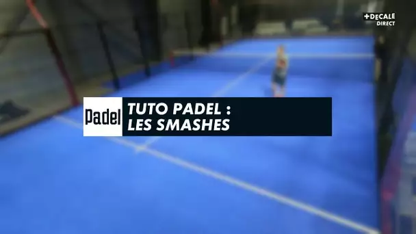 Tuto Padel : Les smashes