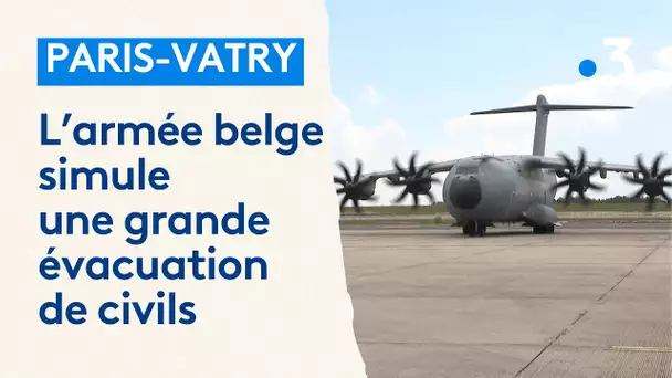 L'armée belge simule une évacuation de civils à l'aéroport de Paris-Vatry avec l'aide de 600 jeunes