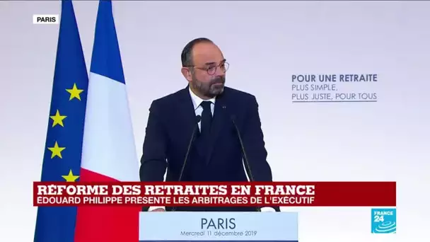 REPLAY - Édouard Philippe présente les arbitrage de l'exécutif sur la réforme des retraites