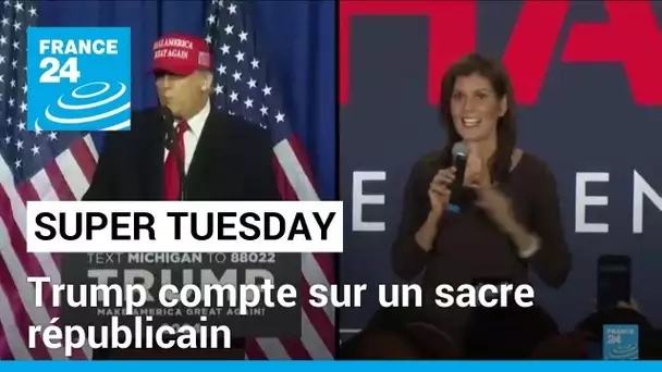 Etats-Unis : Donald Trump compte sur un sacre républicain lors du "Super Tuesday" • FRANCE 24