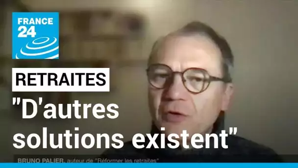 Retraites : "D'autres solutions existent pour résoudre le problème des déficits" • FRANCE 24