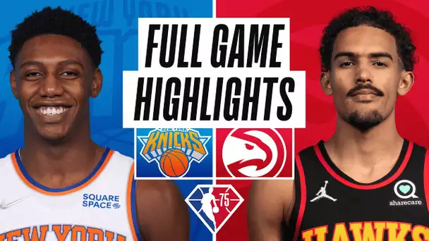 KNICKS at HAWKS | FULL GAME HIGHLIGHTS | January 15, 2022