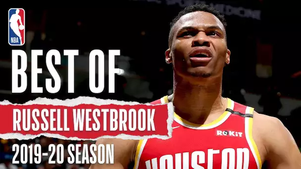 The Best Of Russell Westbrook | 2019-20 Season