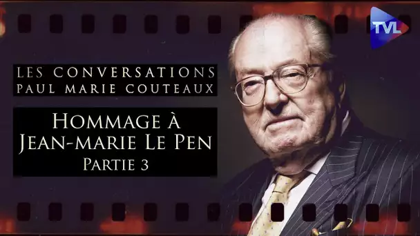 Hommage à Jean-Marie Le Pen - Partie 3