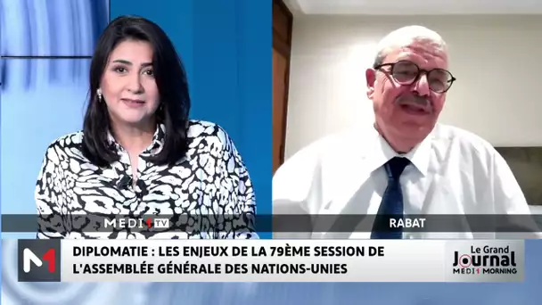 Diplomatie : Les enjeux de la 79ème session de l’AG des Nations-Unies avec Mohamed Haitami