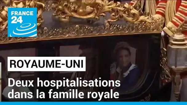 Royaume-Uni : deux hospitalisations annoncées dans la famille royale • FRANCE 24