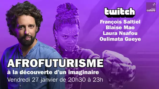 Afro-futurisme : à la découverte d’un imaginaire - Replay Twitch