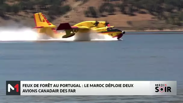 Feux de forêt au Portugal: Sur Instructions de SM le Roi, déploiement de deux Canadairs des FAR