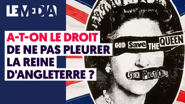 A-T-ON LE DROIT DE NE PAS PLEURER LA REINE D'ANGLETERRE ?