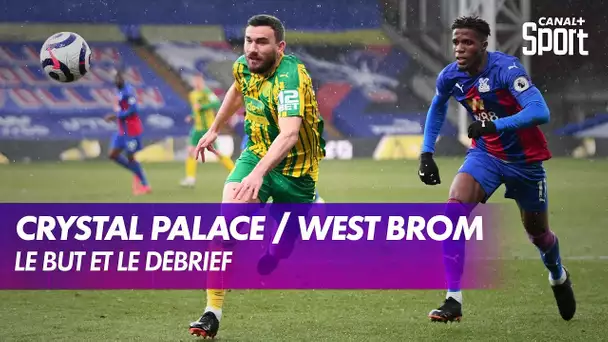 Le but et le débrief de Crystal Palace / West Bromwich