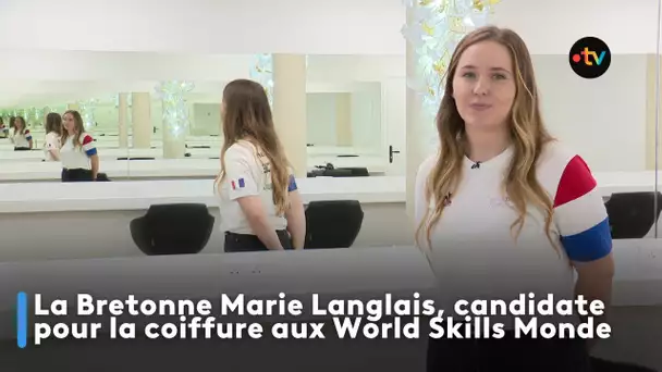 La Bretonne Marie Langlais, candidate pour la coiffure aux World Skills Monde