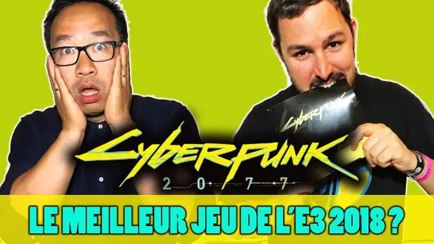 CYBERPUNK 2077: le MEILLEUR JEU de l&#039;E3 2018 ?
