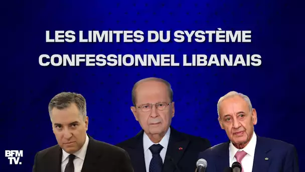 Liban : le système de répartition des pouvoirs entre communautés a-t-il atteint ses limites