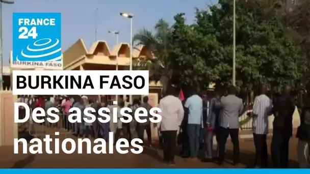 Burkina Faso: Des assises nationales pour désigner un président de transition • FRANCE 24