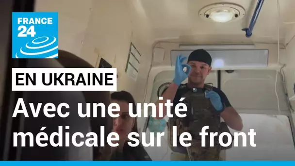 En Ukraine, une équipe médicale face au flux continu des blessés de Bakhmout • FRANCE 24