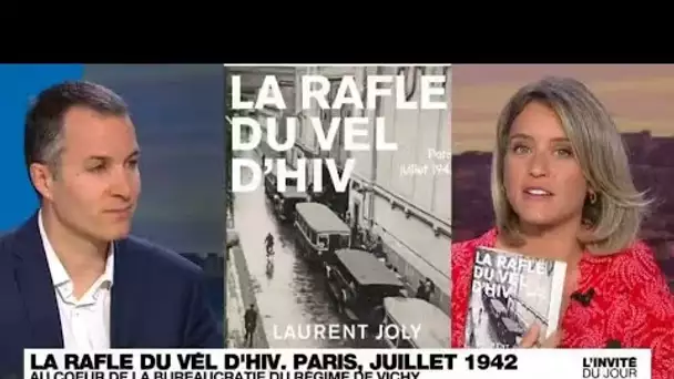 Laurent Joly, historien : "Jamais Vichy n’a livré plus de juifs français qu'en juillet 1942"