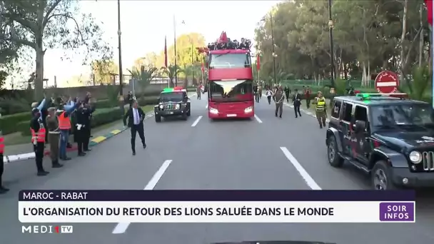 Maroc : L´organisation du retour des Lions saluée dans le monde