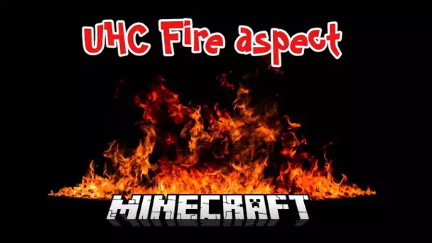 UHC scénarisé - Le fair-play & fire aspect 2