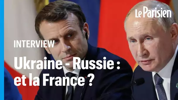 Si la Russie attaquait l'Ukraine demain, quelle serait la position de la France ?