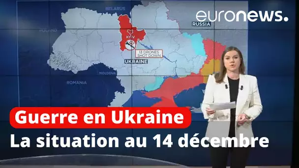 Guerre en Ukraine : la situation au 14 décembre, cartes à l'appui