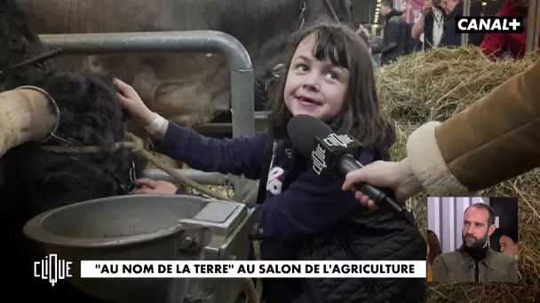 "Au nom de la terre" au salon de l'agriculture - Clique Report - CANAL+