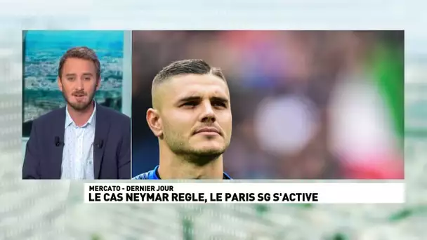 Paris s'active pour ce dernier jour du mercato