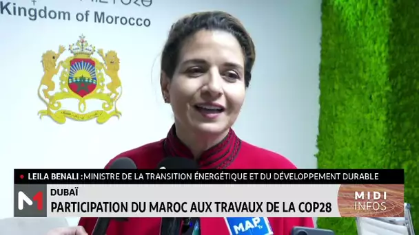 Zoom sur la participation du Maroc aux travaux de la COP28