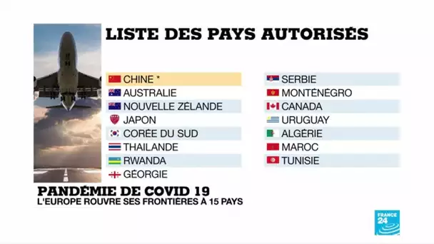 L'Union européenne rouvre ses frontières à 15 pays dont la Chine, mais pas aux États-Unis