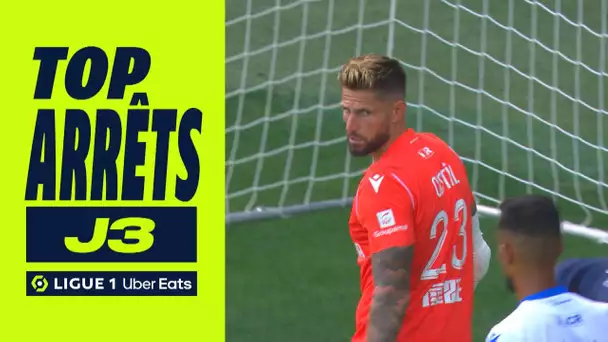 Top arrêts 3ème journée - Ligue 1 Uber Eats / 2022/2023