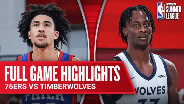 76ERS vs TIMBERWOLVES | NBA SUMMER LEAGUE | FULL GAME HIGHLIGHTS