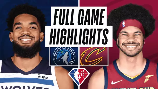 TIMBERWOLVES at CAVALIERS | FULL GAME HIGHLIGHTS | February 28, 2022