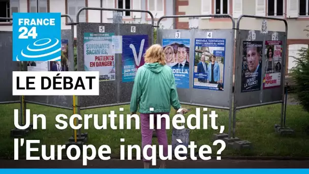 Le Débat - Un scrutin inédit, l'Europe inquiète? Un front républicain face au RN pour le second tour