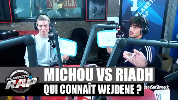 Qui connaît le mieux Wejdene ? avec Michou et Riadh #PlanèteRap