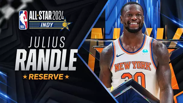 Best Plays From NBA All-Star Reserve Julius Randle | 2023-24 NBA Season