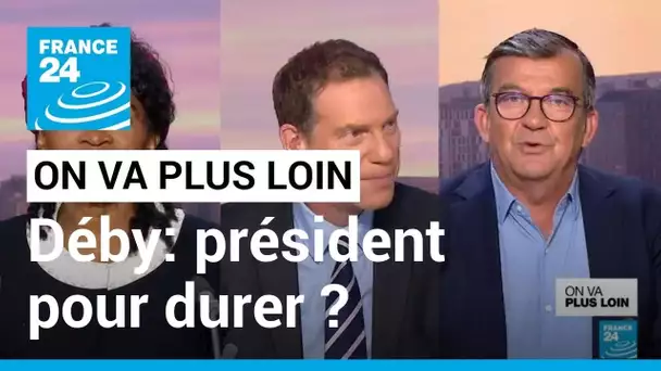 Déby: président pour durer ? • FRANCE 24