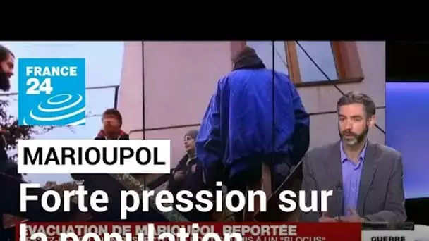 Évacuation de Marioupol reportée : forte pression sur la population assiégée • FRANCE 24