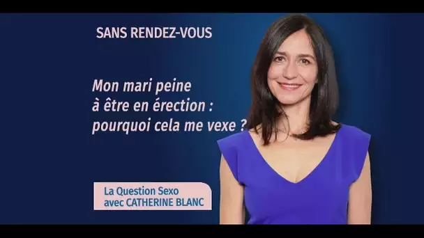 Mon mari peine à être en érection : pourquoi cela me vexe ?