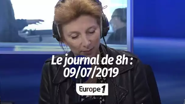 Le journal de 8h – 09/07/2019