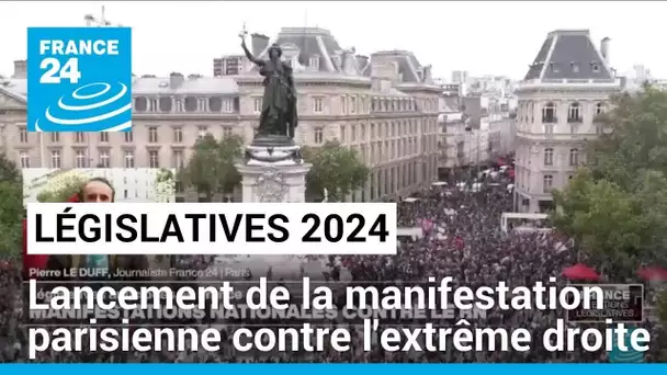 Législatives : la manifestation parisienne contre l'extrême droite s'est lancée • FRANCE 24