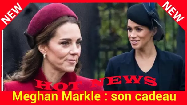 Meghan Markle : son cadeau pour se faire bien voir de Kate Middleton