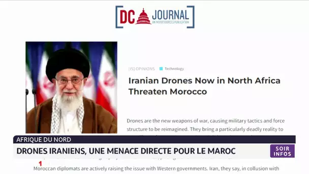 Drones iraniens en Afrique du Nord, une menace directe pour le Maroc