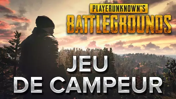 PUBG : Jeu de campeur