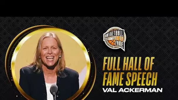 Val Ackerman | Hall of Fame Enshrinement Speech