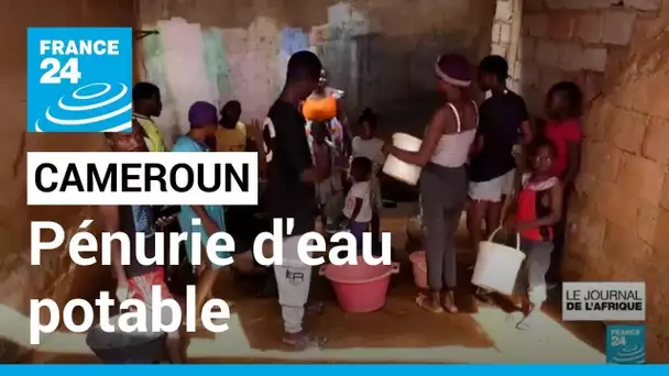 Cameroun : la population fait face à une pénurie d'eau potable • FRANCE 24